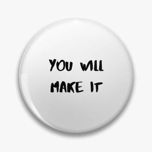 Item preview, Motivational Quote Inspirational Saying, You Will Make It designed and sold by Salman Hino.