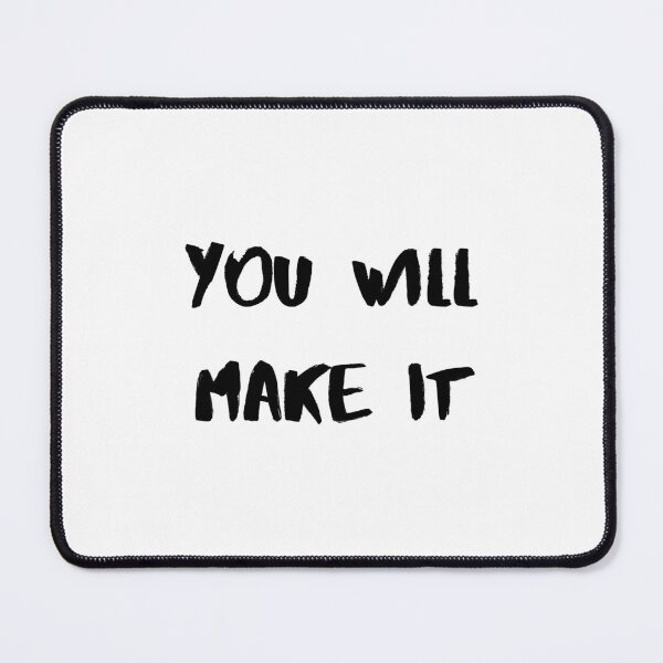 Item preview, Motivational Quote Inspirational Saying, You Will Make It designed and sold by Salman Hino.