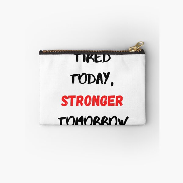 Item preview, Motivational Quote Inspirational Saying, Tired Today Stronger Tomorrow designed and sold by Salman Hino.