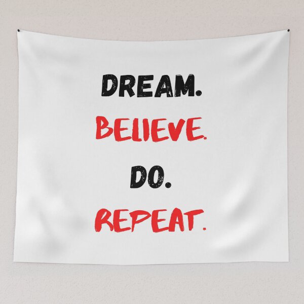 Item preview, Motivational Quote Inspirational Saying, Dream, Believe, Do, Repeat designed and sold by Salman Hino.