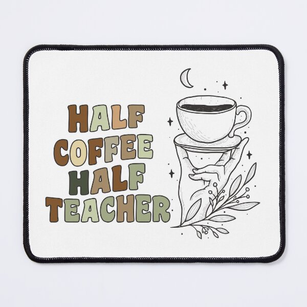 Item preview, Half Teacher Half Coffee Cute for Teachers Coffee Christmas giftFunny New Teacher Elementary School Middle School Teacher designed and sold by Abidar12.