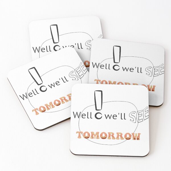 Item preview, Well! We'll see tomorrow designed and sold by bougashop.