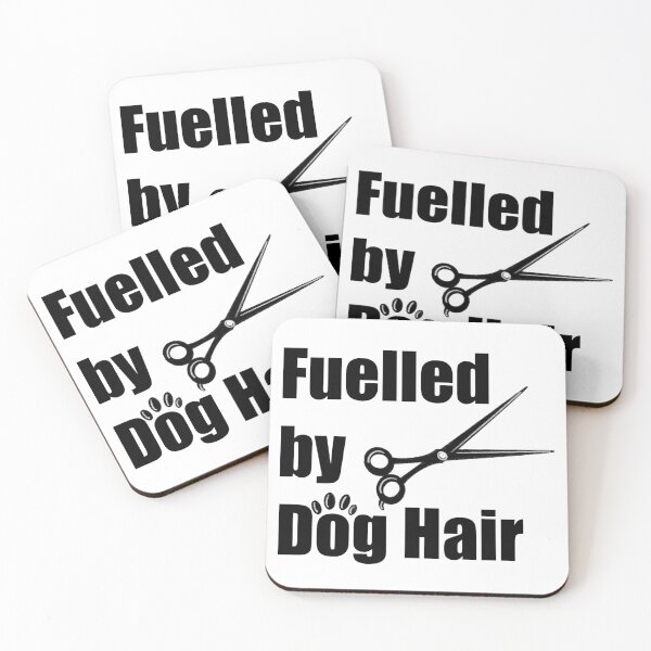 Item preview, Fuelled by Dog Hair Dog Groomer designed and sold by MaleyLikeMaybe.