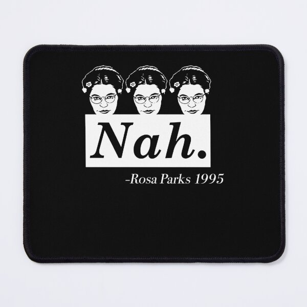 Item preview, Rosa Parks Nah TShirt, Black History Month, Anti-Racism Tee, Feminist Shirt, Black Activist designed and sold by redellstor.