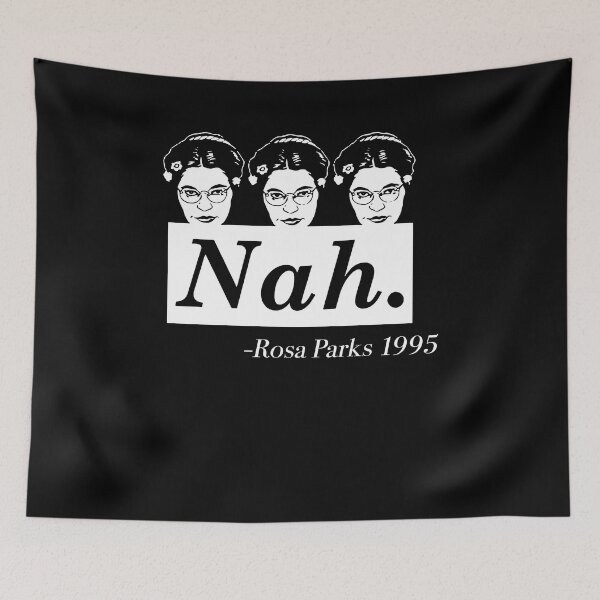 Item preview, Rosa Parks Nah TShirt, Black History Month, Anti-Racism Tee, Feminist Shirt, Black Activist designed and sold by redellstor.
