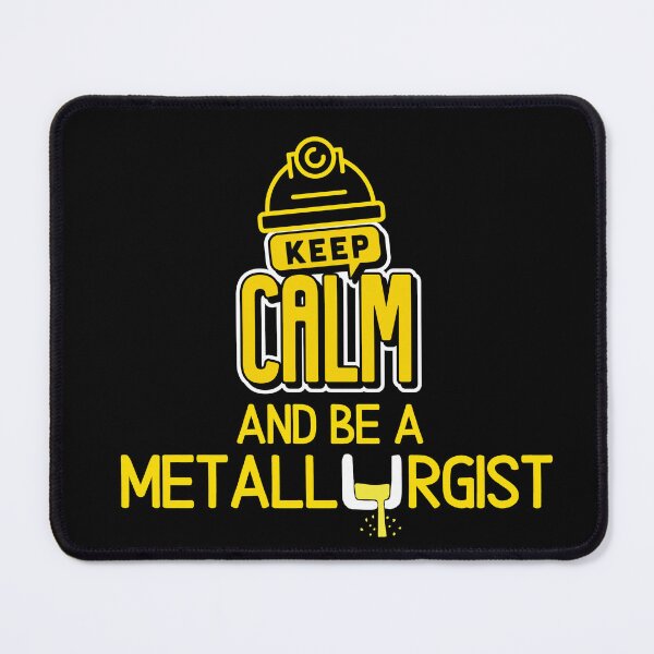 Item preview, KEEP CALM AND BE A METALLURGIST, Funny Metallurgy Gift designed and sold by SAFREN.