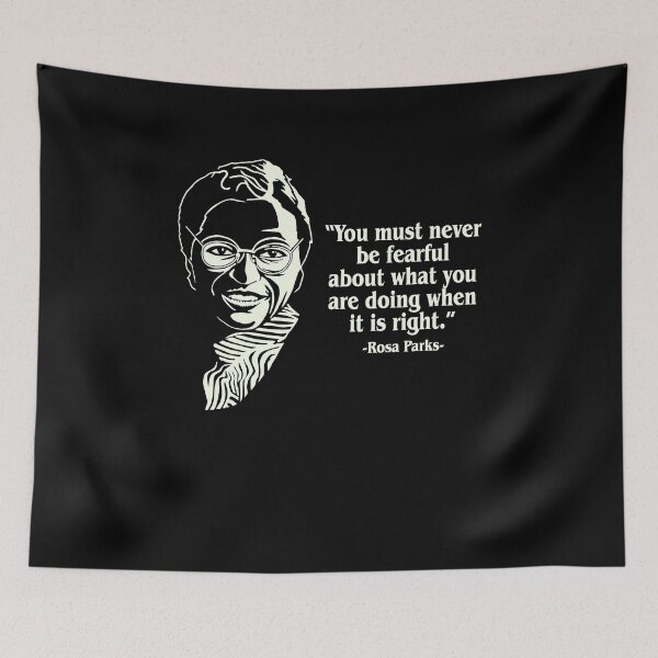 Item preview, Rosa Parks Never Be Fearful...When It Is Right American Activist Quote designed and sold by redellstor.