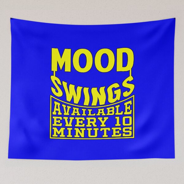 Item preview, Funny Sarcastic Saying Mood Swings Available Ever 10 Minutes designed and sold by fantasticdesign.