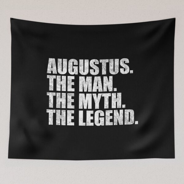 Item preview, Augustus Name Augustus The Man The Myth The legend designed and sold by Teelogic.