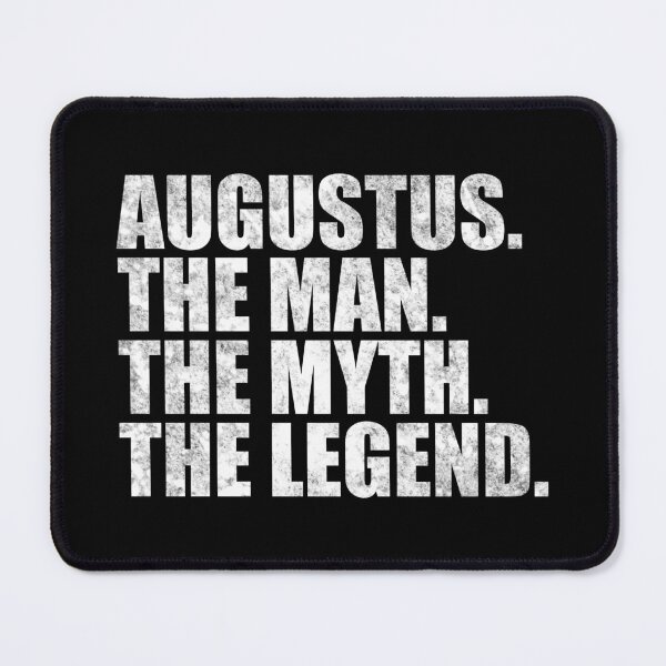 Item preview, Augustus Name Augustus The Man The Myth The legend designed and sold by Teelogic.
