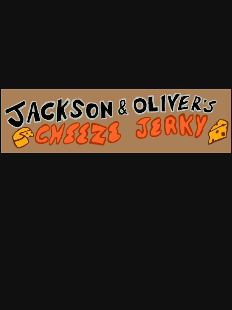 "Cheese Jerky sign" Tshirt for Sale by 4kidsOPfan Redbubble hannah