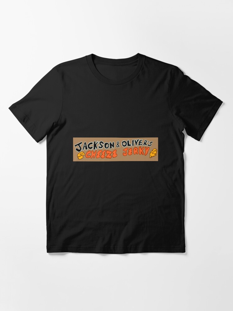 "Cheese Jerky sign" Tshirt for Sale by 4kidsOPfan Redbubble hannah