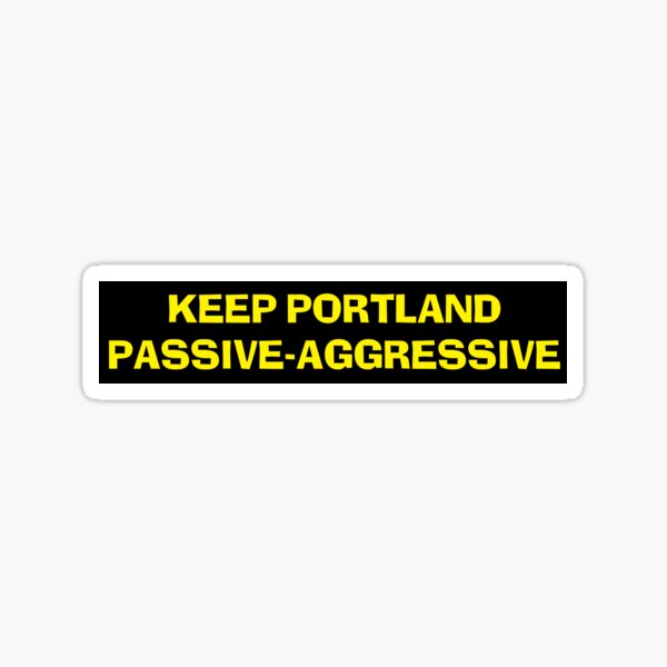 Item preview, Keep Portland Passive-Aggressive designed and sold by FlockOfSeagals.