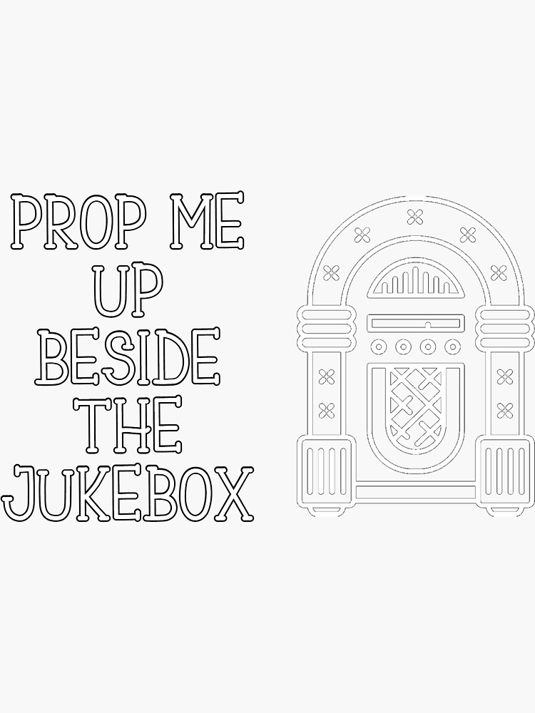 "Prop Me Up Beside the Jukebox Joe Diffie" Sticker for Sale by jws92