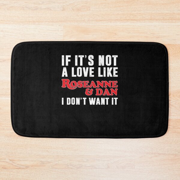 Item preview, Love Not Like Roseanne And Dan I Don’t Want It Family , Roseanne Movies Classic  For Women designed and sold by christinestdegt.