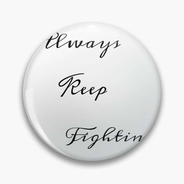 Item preview, always keep fighting designed and sold by StudentLuxLife.