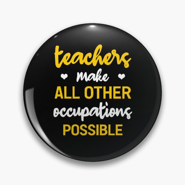 Item preview, Teachers Make All Other Occupations Possible designed and sold by hadjaoumeur.