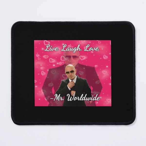 Item preview, Mr. worldwide says to live laugh love- Limited Edition | Perfect Gift designed and sold by laureshira.