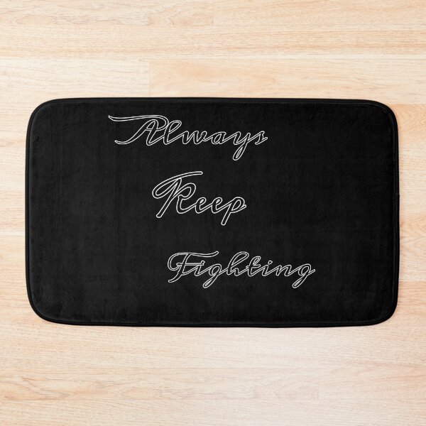 Item preview, always keep fighting designed and sold by StudentLuxLife.