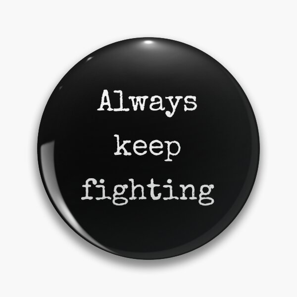 Item preview, always keep fighting designed and sold by StudentLuxLife.