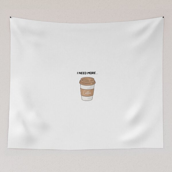 Item preview, Need More Coffee designed and sold by prismnyc.