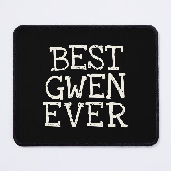 Item preview, Best Gwen Ever Funny Personalized Name designed and sold by MariosNydras.