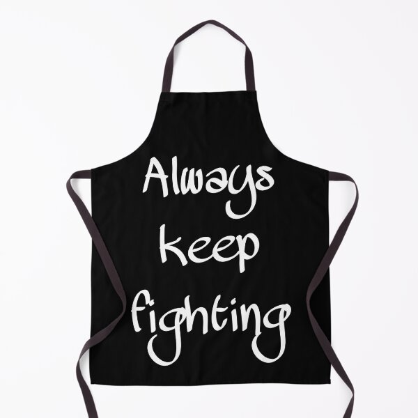 Item preview, always keep fighting designed and sold by StudentLuxLife.