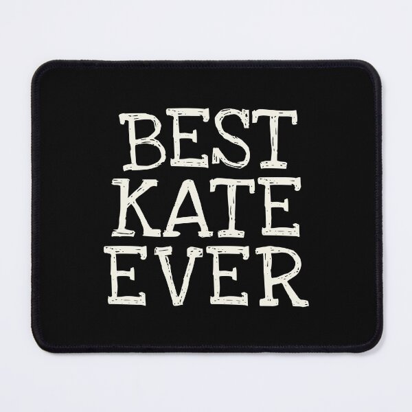 Item preview, Best Kate Ever Funny Personalized Name designed and sold by MariosNydras.