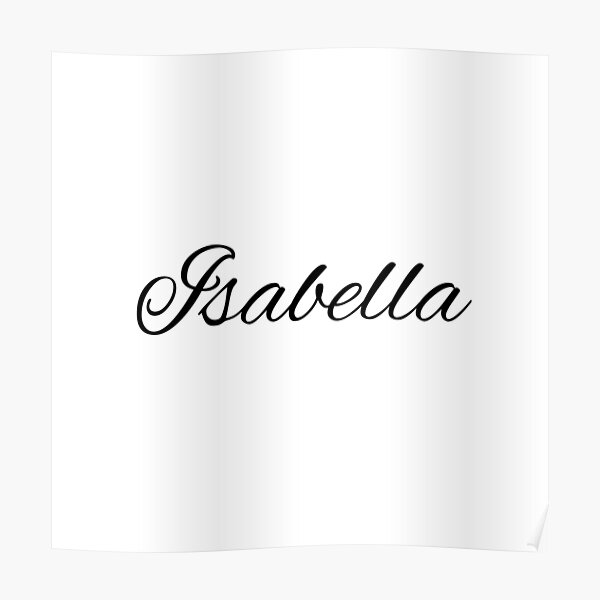 isabella-name-in-cursive-poster-for-sale-by-bloomingdiaries-redbubble