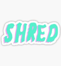 SHRED Sticker