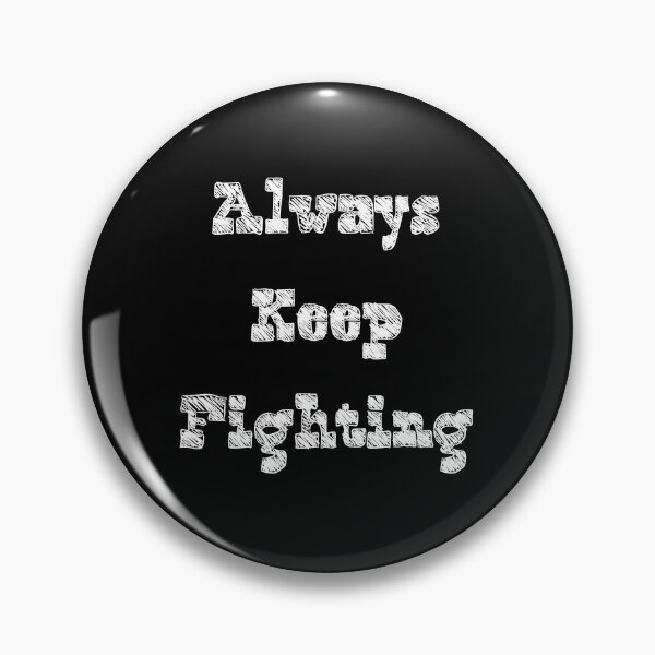 Item preview, always keep fighting designed and sold by StudentLuxLife.