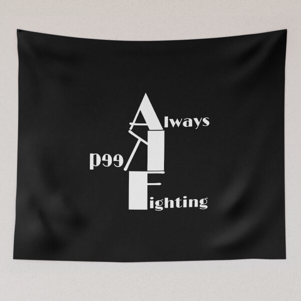 Item preview, always keep fighting designed and sold by StudentLuxLife.