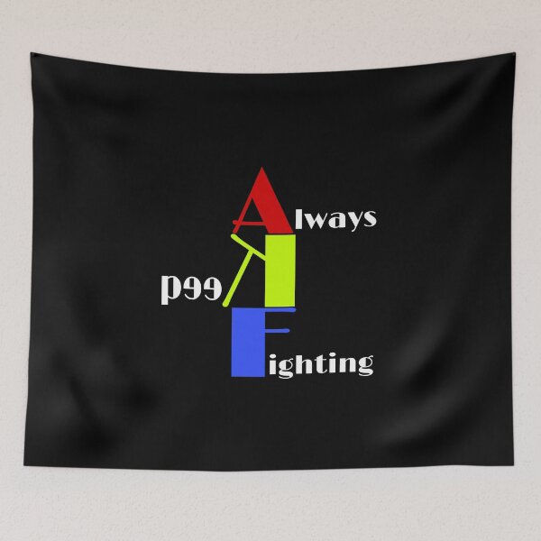 Item preview, always keep fighting designed and sold by StudentLuxLife.