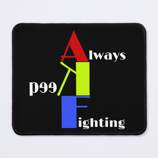 Item preview, always keep fighting designed and sold by StudentLuxLife.