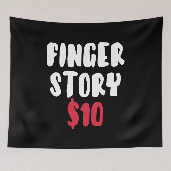 Item preview, Finger Story $10 - Funny Finger Amputation designed and sold by T-shirt For You.