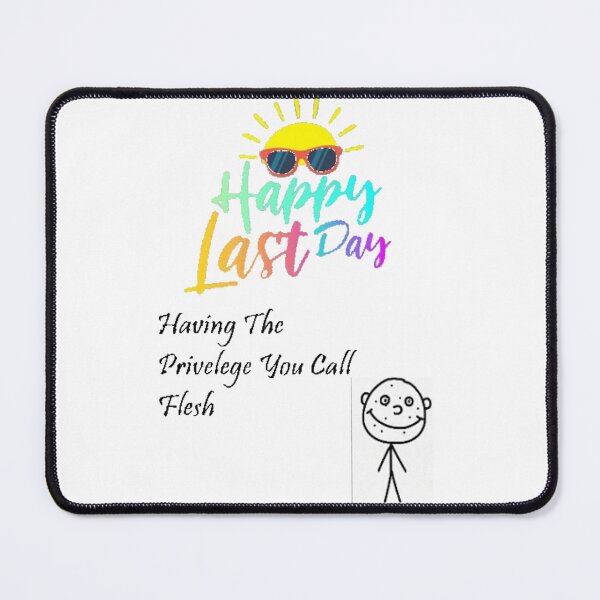 Item preview, Happy Last Day designed and sold by Chloeslaw (Real).