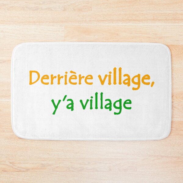 Item preview, Derrière Village y'a Village Cote d'Ivoire Ivory Coast Street Slang Quote designed and sold by Tony Cisse.