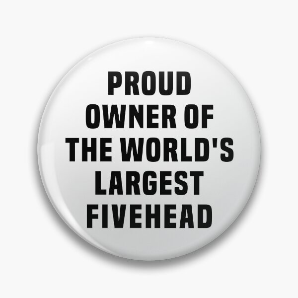 Item preview, Proud Owner Of The World's Largest Fivehead designed and sold by T-shirt For You.