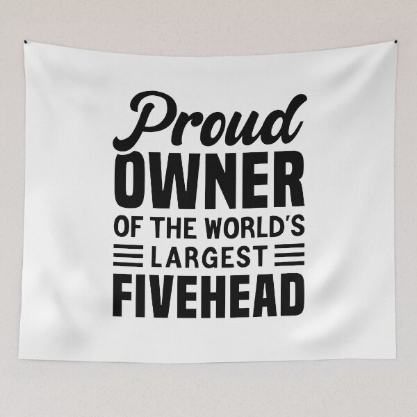 Item preview, Proud Owner Of The World's Largest Fivehead designed and sold by T-shirt For You.