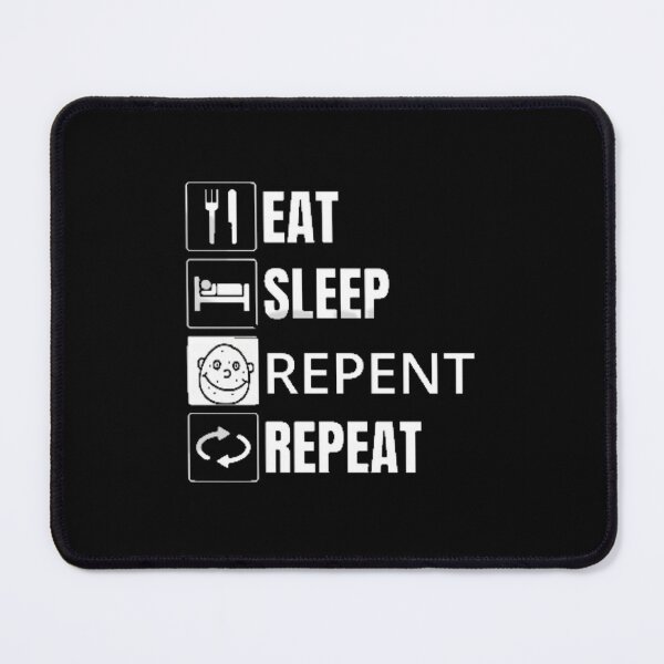 Item preview, Eat Sleep Repent Repeat designed and sold by Chloeslaw (Real).