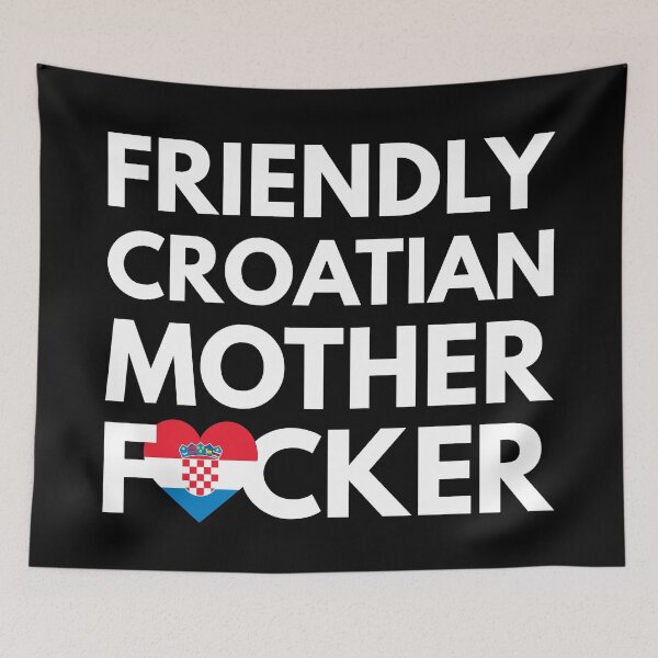 Item preview, Friendly Croatian MF Mother Focker Croatia designed and sold by HelloFromAja.