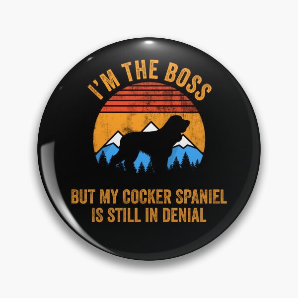 Item preview, I'm Boss But My Cocker Spaniel Still In Denial Dog Gift designed and sold by Guarddogdrive.