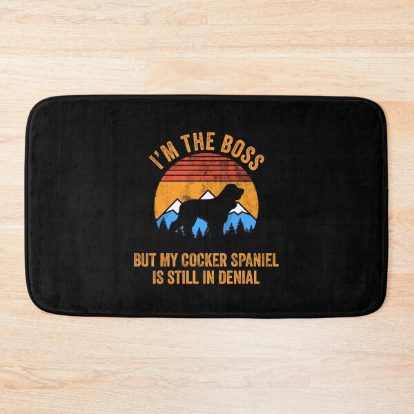Item preview, I'm Boss But My Cocker Spaniel Still In Denial Dog Gift designed and sold by Guarddogdrive.