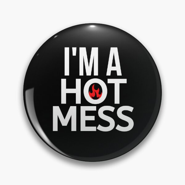 Item preview, I'm A Hot Mess designed and sold by BigMovesHustler.