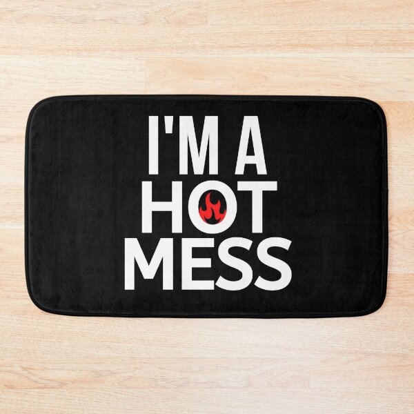 Item preview, I'm A Hot Mess designed and sold by BigMovesHustler.