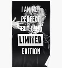 I AM NOT PERFECT BUT I AM LIMITED EDITION Poster