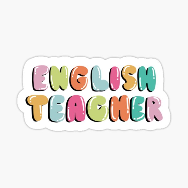 English Teacher Sticker Sticker For Sale By Sophsmaries Redbubble