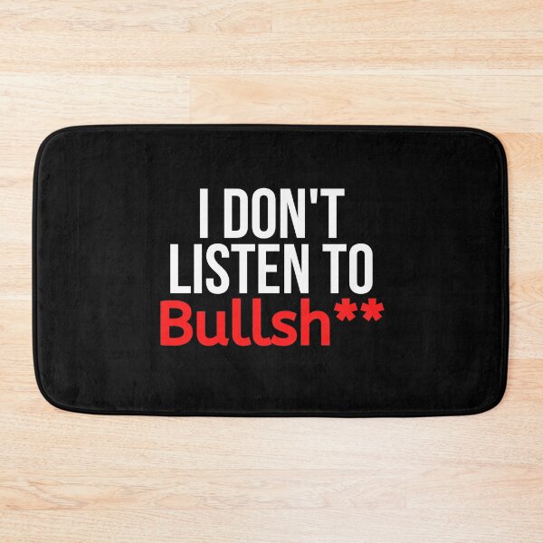 Item preview, I Don't Listen To Bullshit designed and sold by BigMovesHustler.
