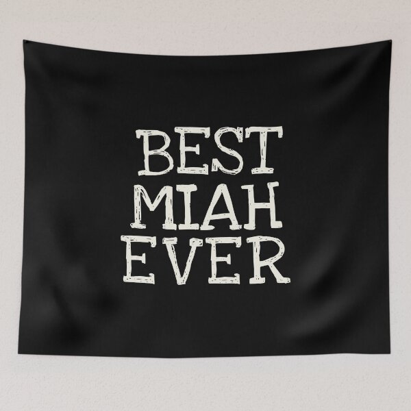 Item preview, Best Miah Ever Funny Personalized Name designed and sold by MariosNydras.