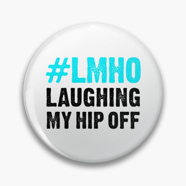 Item preview, #lmho Laughing My Hip Off  designed and sold by T-shirt For You.
